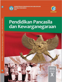 Buku Pendidikan Panasila dan Kewarganeraan SMA/MA/SMK/MAK Kelas X
