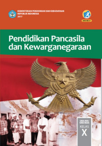 Pendidikan Pancasila dan Kewarganegaraan SMA/MA/SMA/MAK Kelas X